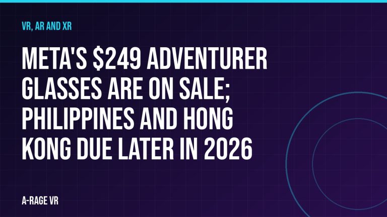 Meta’s $249 Adventurer glasses are on sale; Philippines and Hong Kong due later in 2026