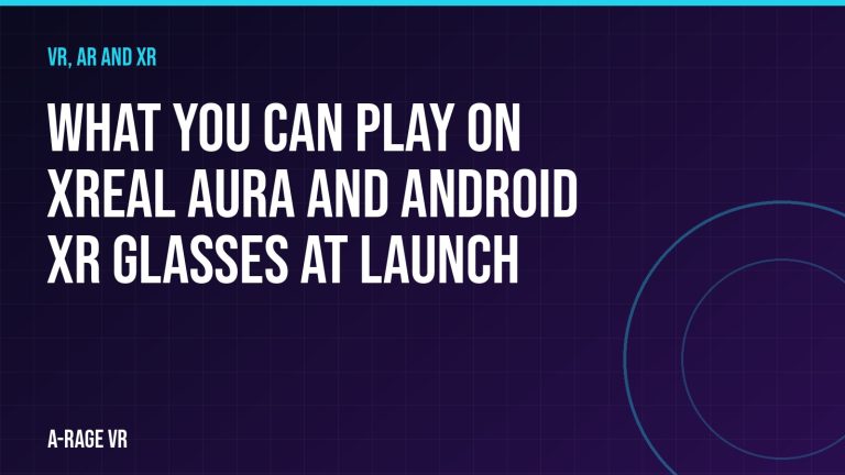 What you can play on Xreal Aura and Android XR glasses at launch