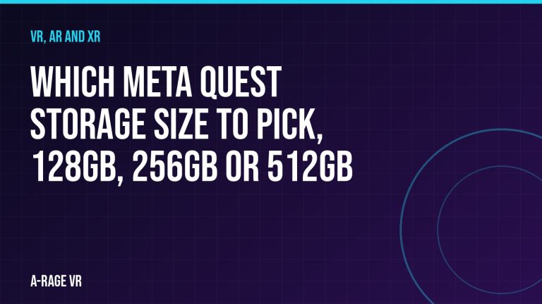 Which Meta Quest storage size to pick, 128GB, 256GB or 512GB